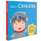 Livro - Toque e sinta - Caco o cavaleiro Livro - Toque e sinta - Caco o cavaleiro