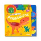 Livro - Toque e Sinta - Dinossauros Livro - Toque e Sinta - Dinossauros