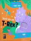 Livro - Toque E Sinta Sonoro - Voce Viu Um T-Rex