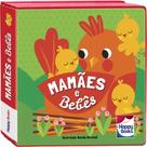 Livro - Toque, Sinta e Aprenda! Mamães e Bebês