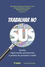 Livro - Trabalhar no SUS : gestão, repercussões psicossociais e política de proteção à saúde