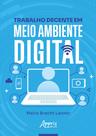 Livro - Trabalho Decente em Meio Ambiente Digital