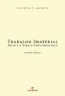 Livro - Trabalho imaterial: Marx e o debate contemporâneo