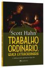 Livro - Trabalho ordinário, graça extraordinária Livro - Trabalho ordinário, graça extraordinária