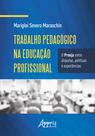 Livro - Trabalho pedagógico na educação profissional: o proeja entre disputas, e experiências Livro - Trabalho pedagógico na educação profissional: o proeja entre disputas, e experiências