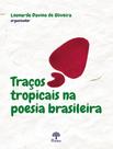 Livro - Traços Tropicais Na Poesia Brasileira Livro - Traços Tropicais Na Poesia Brasileira