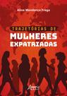 Livro - Trajetórias de Mulheres Expatriadas