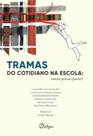 Livro - Tramas do cotidiano na escola