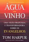 Livro - Transformando Água em Vinho Livro - Transformando Água em Vinho