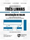 Livro - Transformando As Tres Linhas Em Geracao De Valor