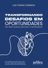Livro - Transformando Desafios em Oportunidades Livro - Transformando Desafios em Oportunidades