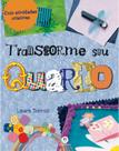 Livro - Transforme seu quarto