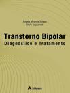 Livro - Transtorno Bipolar - Diagnostico E Tratamento Livro - Transtorno Bipolar - Diagnostico E Tratamento