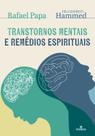 Livro - Transtornos Mentais e Remédios Espirituais
