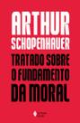 Livro - Tratado sobre o fundamento da moral