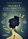 Livro - Trauma e Cura Emocional