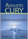 Livro Treinando a Emoção para Ser Feliz - Augusto Cury Inteligência Emocional e Autoestima