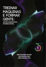 Livro - Treinar Máquinas e Formar Gente