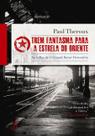 Livro - Trem fantasma para a estrela do oriente