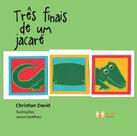 Livro - Três finais de um jacaré