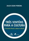 Livro - Três vinténs para a cultura Livro - Três vinténs para a cultura