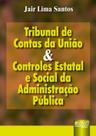 Livro - Tribunal de Contas da União e Controles Estatal e Social da Administração Pública