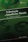 Livro - Tributação e benefícios fiscais no comércio exterior Livro - Tributação e benefícios fiscais no comércio exterior