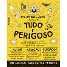 Livro - Tudo é perigoso Livro - Tudo é perigoso