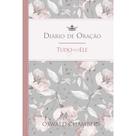 Livro - Tudo para Ele - Diário de Oração