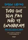 Livro - Tudo que seus pais não te ensinaram