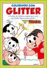 Livro - Turma Da Mônica - Colorindo com glitter