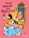 Livro - Turma da Mônica - Mundo das Princesas
