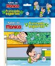 Livro - Turma da Mônica - Praticando Esportes