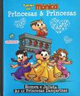 Livro - Turma da Mônica Princesas & Princesas - Romeu e Julieta/ As 12 Princesas Dançarinas