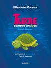 Livro - Turtle, Sempre Amigos - Turtle, Friends Forever