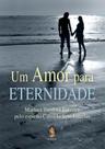 Livro - Um amor para eternidade Livro - Um amor para eternidade