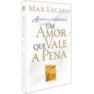 Livro Um Amor que Vale a Pena - Max Lucado CPAD
