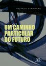 Livro - Um caminho particular do futuro Livro - Um caminho particular do futuro