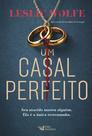 Livro - Um casal perfeito – Novo thriller da autora do Best-seller, A Cirurgiã Livro - Um casal perfeito – Novo thriller da autora do Best-seller, A Cirurgiã