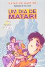 Livro - Um dia de matar! Livro - Um dia de matar!