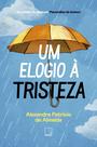 Livro - Um elogio à tristeza