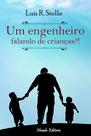 Livro - Um Engenheiro Falando de Crianças?!