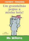 Livro - Um grandalhão pegou a minha bola