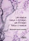 Livro - Um haicai para o estágio, um estágio para o haicai
