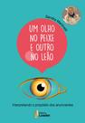 Livro - Um Olho Peixe e Outro no Leão