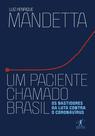 Livro - Um paciente chamado Brasil Livro - Um paciente chamado Brasil
