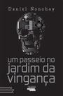 Livro - Um passeio no jardim da vingança