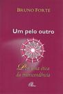 Livro - Um pelo outro - por uma ética da transcendência