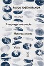 Livro - Um prego no coração, Natureza Morta e Vício Livro - Um prego no coração, Natureza Morta e Vício