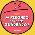 Livro - Um redondo pode ser quadrado?